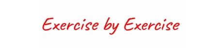 Exercise by exercise