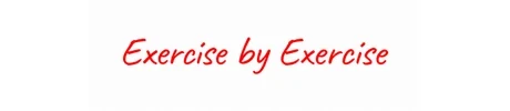 Exercise by exercise